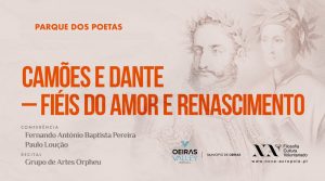 “Camões and Dante, faithful to love and rebirth”. (Oeiras-Cascais, Portugal)