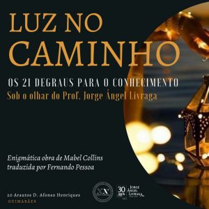 Conferencia: “Luz en el camino” de Mabel Collins (Famalicão,Portugal)